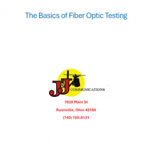 The Basics of Fiber Optic Testing